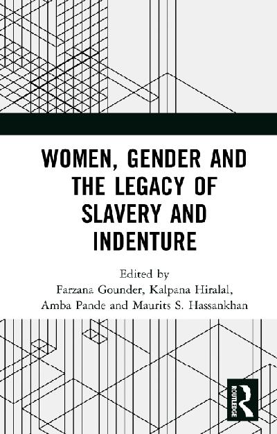 Women, Gender and the Legacy of Slavery and Indenture