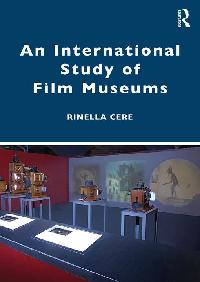 An International Study of Film Museums by Cere, Rinella
