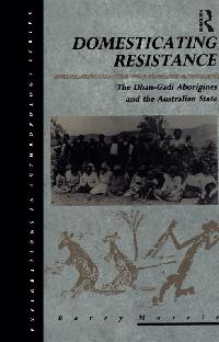 Domesticating Resistance by Morris, Barry