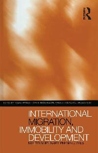 International Migration, Immobility and Development by Hammar, Tomas/Brochmann, Grete/Tamas, Kristof