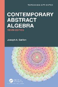 Contemporary Abstract Algebra by Gallian, Joseph A.