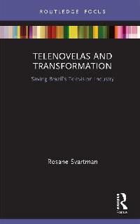 Telenovelas and Transformation by Svartman, Rosane
