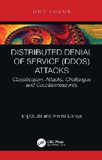Distributed Denial of Service (DDoS) Attacks by Gupta, Brij B./Dahiya, Amrita
