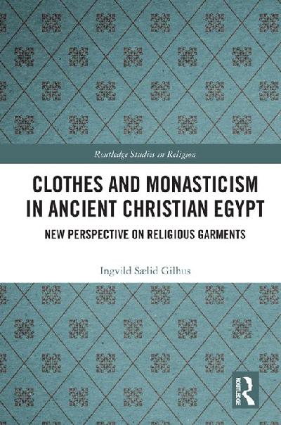 Clothes and Monasticism in Ancient Christian Egypt