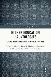 Higher Education Hauntologies by Bozalek, Vivienne/Zembylas, Michalinos/Motala, Siddique
