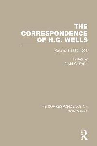 The Correspondence of H.G. Wells by Smith, David C.