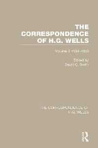 The Correspondence of H.G. Wells by Smith, David C.