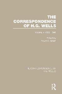 The Correspondence of H.G. Wells by Smith, David C.