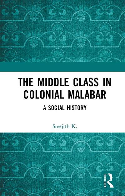 The Middle Class in Colonial Malabar