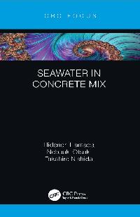 Seawater in Concrete Mix by Nishida, Takahiro/Otsuki, Nobuaki/Hamada, Hidenori