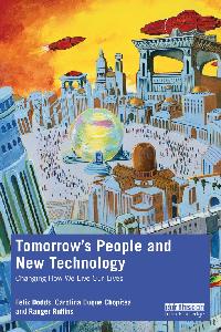 Tomorrow's People and New Technology by Ruffins, Ranger/Chopitea, Carolina Duque/Dodds, Felix