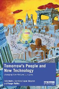 Tomorrow's People and New Technology by Dodds, Felix/Chopitea, Carolina Duque/Ruffins, Ranger