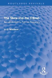 The State and the Citizen by Mabbott, J. D.