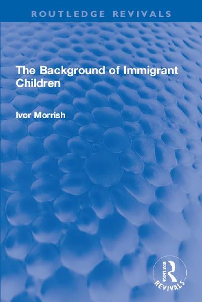 The Background of Immigrant Children