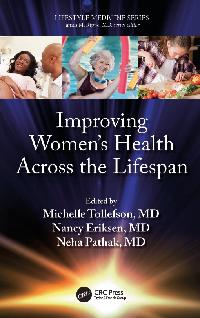 Improving Women’s Health Across the Lifespan by Tollefson, Michelle/Eriksen, Nancy/Pathak, Neha