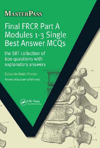 Final FRCR Part A Modules 1-3 Single Best Answer MCQS