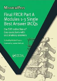 Final FRCR Part A Modules 1-3 Single Best Answer MCQS by Proctor, Robin