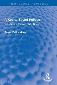 A Key to Soviet Politics by Pethybridge, Roger
