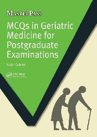 MCQs in Geriatric Medicine for Postgraduate Examinations by Gabriel, Roger
