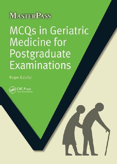 MCQs in Geriatric Medicine for Postgraduate Examinations