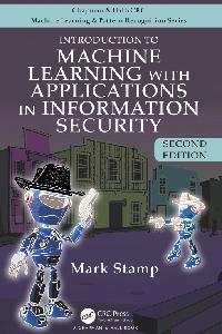 Introduction to Machine Learning with Applications in Information Security by Stamp, Mark