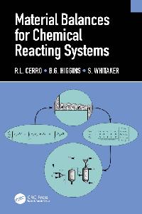 Material Balances for Chemical Reacting Systems by Whitaker, S./Higgins, B.G./Cerro, R.L.