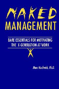 Naked Management by Muchnick, Marc H.