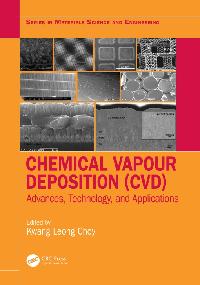 Chemical Vapour Deposition (CVD) by Choy, Kwang-Leong