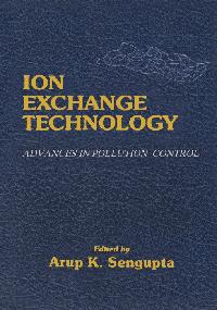 Ion Exchange Technology by SenGupta, Arup K.