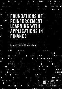 Foundations of Reinforcement Learning with Applications in Finance by Jelvis, Tikhon/Rao, Ashwin