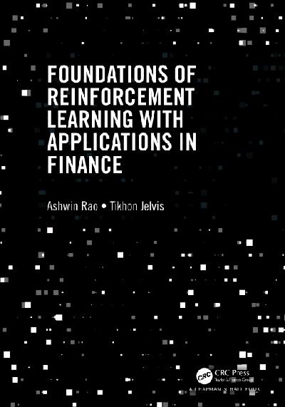 Foundations of Reinforcement Learning with Applications in Finance