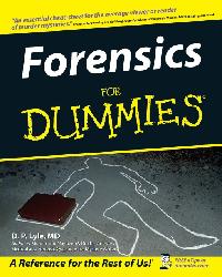 Forensics For Dummies by Douglas P. Lyle