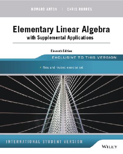Elementary Linear Algebra with Supplemental Applications