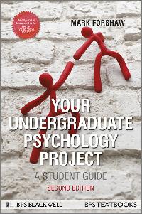 Your Undergraduate Psychology Project by Forshaw, Mark