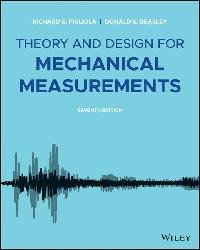Theory and Design for Mechanical Measurements, Enhanced eText by Figliola, Richard S./Beasley, Donald E.