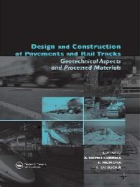 Design and Construction of Pavements and Rail Tracks by Tatsuoka, Fumio/Momoya, Yoshitsugu/Gomes Correia, Antonio