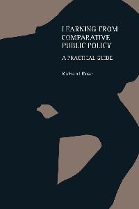 Learning From Comparative Public Policy by Rose, Richard