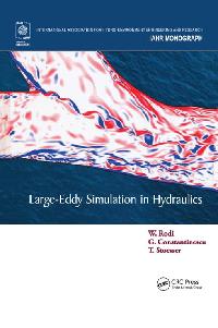 Large-Eddy Simulation in Hydraulics by Stoesser, Thorsten/Constantinescu, George/Rodi, Wolfgang