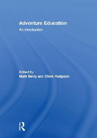 Adventure Education by Berry, Matt/Hodgson, Chris