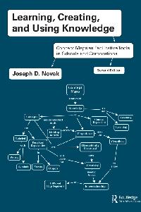 Learning, Creating, and Using Knowledge by Novak, Joseph D.
