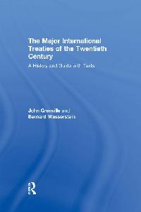 The Major International Treaties of the Twentieth Century by Wasserstein, Bernard/Grenville, John