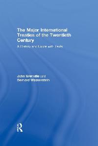 The Major International Treaties of the Twentieth Century by Grenville, John/Wasserstein, Bernard