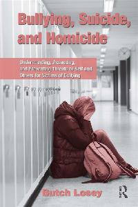 Bullying, Suicide, and Homicide by Losey, Butch