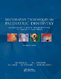 Restorative Techniques in Paediatric Dentistry by Robertson, A.J./Toumba, K.J/Fayle, S.A.