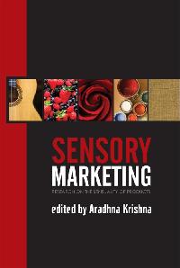 Sensory Marketing by Krishna, Aradhna