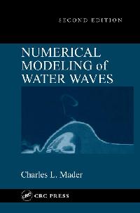 Numerical Modeling of Water Waves by Mader, Charles L.