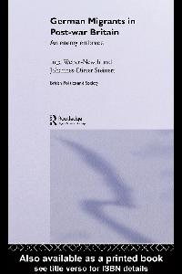 German Migrants in Post-War Britain by Steinert, Johannes-Dieter/Weber-Newth, Dr Inge