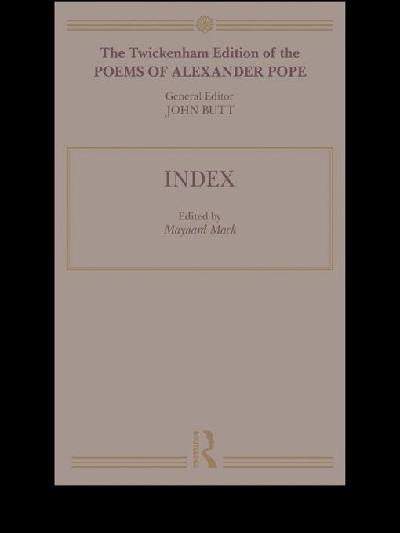 The Twickenham Edition of the Poems of Alexander Pope