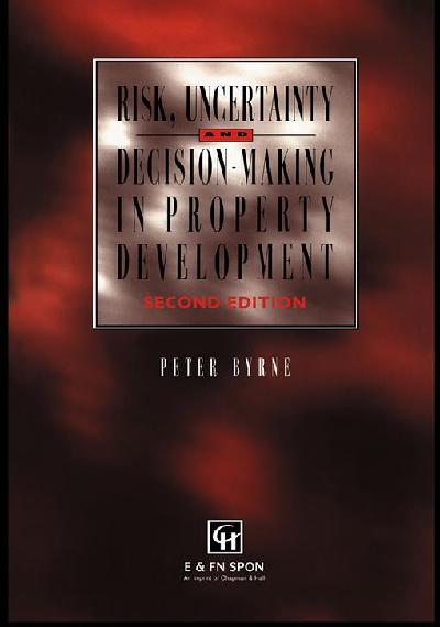 Risk, Uncertainty and Decision-Making in Property