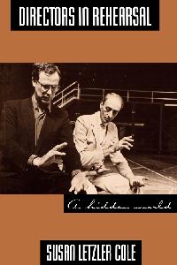 Directors in Rehearsal by Cole, Susan